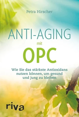 Abbildung von Hirscher | Anti-Aging mit OPC | 1. Auflage | 2017 | beck-shop.de