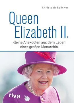 Abbildung von Spöcker | Queen Elizabeth II. | 1. Auflage | 2017 | beck-shop.de