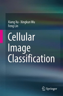 Abbildung von Xu / Wu | Cellular Image Classification | 1. Auflage | 2016 | beck-shop.de