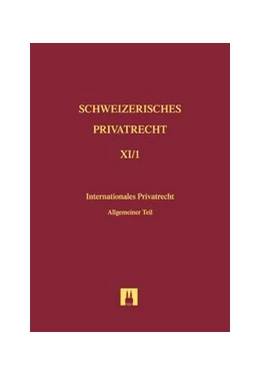 Abbildung von Schweizerisches Privatrecht, Band XI/1: Internationales Privatrecht - Allgemeine Lehren | 1. Auflage | 2008 | beck-shop.de