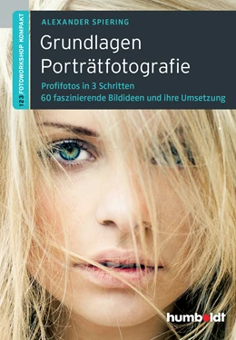 Abbildung von Spiering | Grundlagen Porträtfotografie | 2. Auflage | 2017 | beck-shop.de
