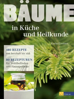 Abbildung von Greiner | Bäume - in Küche und Heilkunde | 1. Auflage | 2017 | beck-shop.de