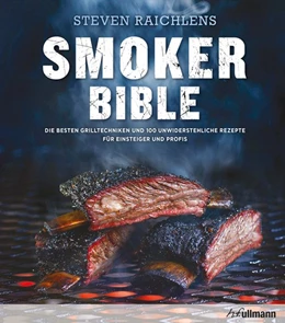 Abbildung von Raichlen | Steven Raichlens Smoker Bible | 1. Auflage | 2017 | beck-shop.de