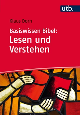 Abbildung von Dorn | Basiswissen Bibel: Lesen und Verstehen | 1. Auflage | 2017 | beck-shop.de