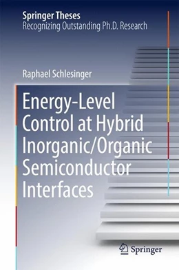 Abbildung von Schlesinger | Energy-Level Control at Hybrid Inorganic/Organic Semiconductor Interfaces | 1. Auflage | 2016 | beck-shop.de