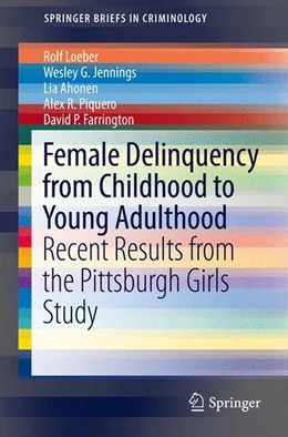 Abbildung von Loeber / Jennings | Female Delinquency From Childhood To Young Adulthood | 1. Auflage | 2016 | beck-shop.de