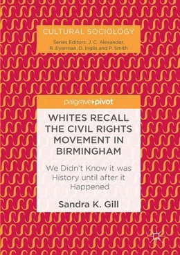 Abbildung von Gill | Whites Recall the Civil Rights Movement in Birmingham | 1. Auflage | 2016 | beck-shop.de