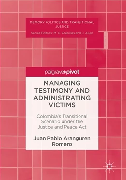 Abbildung von Aranguren Romero | Managing Testimony and Administrating Victims | 1. Auflage | 2016 | beck-shop.de