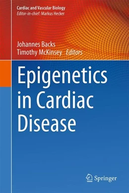 Abbildung von Backs / McKinsey | Epigenetics in Cardiac Disease | 1. Auflage | 2016 | beck-shop.de