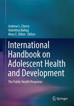 Abbildung von Cherry / Baltag | International Handbook on Adolescent Health and Development | 1. Auflage | 2016 | beck-shop.de