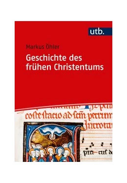 Abbildung von Öhler | Geschichte des frühen Christentums | 1. Auflage | 2018 | 4737 | beck-shop.de