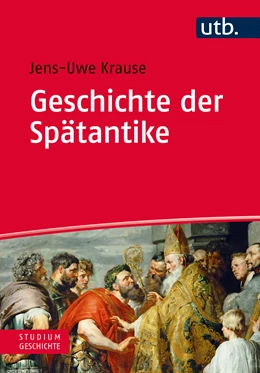 Abbildung von Krause | Geschichte der Spätantike | 1. Auflage | 2018 | 4761 | beck-shop.de
