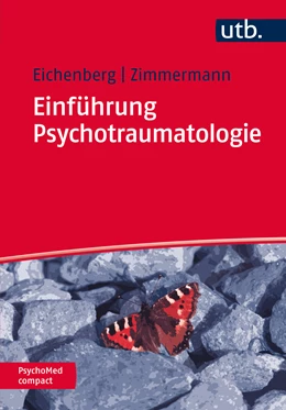 Abbildung von Zimmermann / Eichenberg | Einführung Psychotraumatologie | 1. Auflage | 2017 | 4762 | beck-shop.de