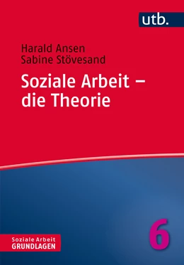 Abbildung von Ansen / Stövesand | Soziale Arbeit – die Theorie | 1. Auflage | 2024 | 4771 | beck-shop.de
