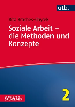 Abbildung von Braches-Chyrek | Soziale Arbeit – die Methoden und Konzepte | 1. Auflage | 2019 | 4772 | beck-shop.de