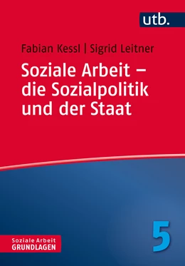 Abbildung von Kessl / Leitner | Soziale Arbeit – die Sozialpolitik und der Staat | 1. Auflage | 2024 | 4777 | beck-shop.de