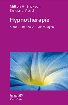 Abbildung von Erickson / Rossi | Hypnotherapie (Leben Lernen, Bd. 49) | 14. Auflage | 2016 | beck-shop.de