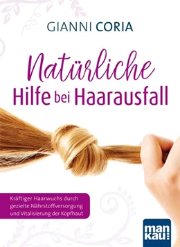 Abbildung von Coria | Natürliche Hilfe bei Haarausfall | 1. Auflage | 2016 | beck-shop.de