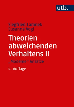 Abbildung von Lamnek / Vogl | Theorien abweichenden Verhaltens II | 4. Auflage | 2017 | beck-shop.de