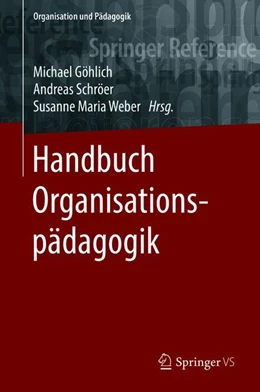 Abbildung von Göhlich / Weber | Handbuch Organisationspädagogik | 1. Auflage | 2018 | beck-shop.de