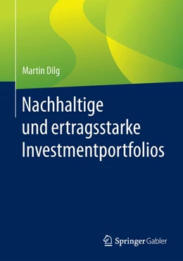 Abbildung von Dilg | Nachhaltige und ertragsstarke Investmentportfolios | 1. Auflage | 2024 | beck-shop.de
