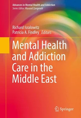 Abbildung von Isralowitz / Findley | Mental Health and Addiction Care in the Middle East | 1. Auflage | 2016 | beck-shop.de