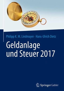Abbildung von Lindmayer / Dietz | Geldanlage und Steuer 2017 | 1. Auflage | 2016 | beck-shop.de