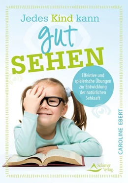 Abbildung von Ebert | Jedes Kind kann gut sehen | 1. Auflage | 2017 | beck-shop.de