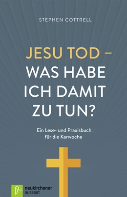 Abbildung von Cottrell | Jesu Tod - was habe ich damit zu tun? | 1. Auflage | 2017 | beck-shop.de