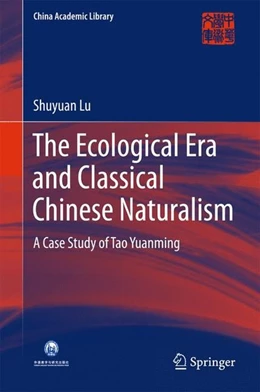 Abbildung von Lu | The Ecological Era and Classical Chinese Naturalism | 1. Auflage | 2016 | beck-shop.de