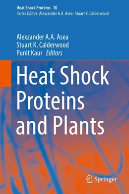 Abbildung von Asea / Calderwood | Heat Shock Proteins and Plants | 1. Auflage | 2016 | beck-shop.de