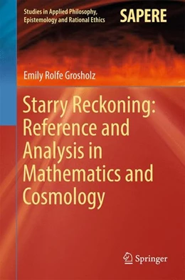 Abbildung von Grosholz | Starry Reckoning: Reference and Analysis in Mathematics and Cosmology | 1. Auflage | 2016 | beck-shop.de