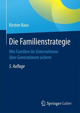 Abbildung von Baus | Die Familienstrategie | 5. Auflage | 2016 | beck-shop.de