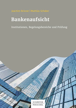 Abbildung von Brixner / Schaber | Bankenaufsicht | 1. Auflage | 2016 | beck-shop.de