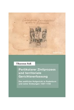 Abbildung von Süß | Partikularer Zivilprozess und territoriale Gerichtsverfassung | 1. Auflage | 2017 | beck-shop.de