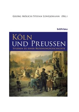 Abbildung von Lewejohann / Mölich | Köln und Preußen | 1. Auflage | 2019 | beck-shop.de