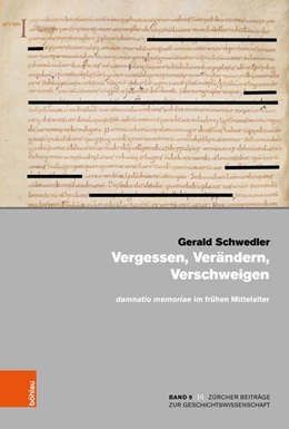 Abbildung von Schwedler | Vergessen, Verändern, Verschweigen und damnatio memoriae im frühen Mittelalter | 1. Auflage | 2020 | beck-shop.de