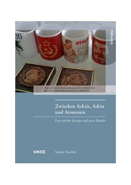 Abbildung von Troebst | Zwischen Arktis, Adria und Armenien | 1. Auflage | 2017 | beck-shop.de