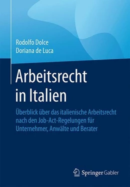 Abbildung von Dolce / de Luca | Arbeitsrecht in Italien | 1. Auflage | 2016 | beck-shop.de