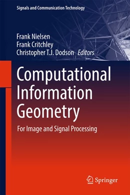 Abbildung von Nielsen / Critchley | Computational Information Geometry | 1. Auflage | 2016 | beck-shop.de