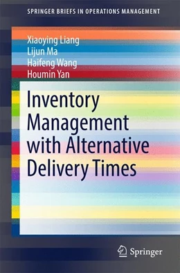Abbildung von Liang / Ma | Inventory Management with Alternative Delivery Times | 1. Auflage | 2016 | beck-shop.de