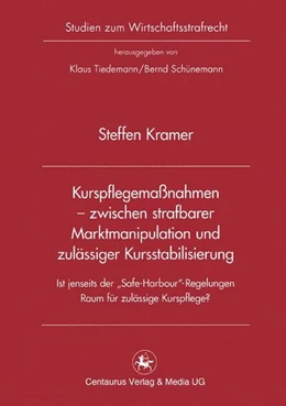 Abbildung von Kramer | Kurspflegemaßnahmen - zwischen strafbarer Marktmanipulation und zulässiger Kursstabilisierung | 1. Auflage | 2016 | beck-shop.de