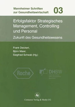 Abbildung von Deickert / Maier | Erfolgsfaktor Strategisches Management, Controlling und Personal | 1. Auflage | 2016 | beck-shop.de
