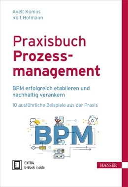Abbildung von Komus / Hofmann (Hrsg.) | Praxisbuch Prozessmanagement | 1. Auflage | 2018 | beck-shop.de