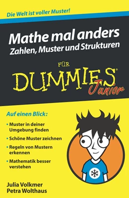 Abbildung von Wolthaus / Volkmer | Mathe mal anders: Zahlen, Muster und Strukturen für Dummies Junior | 1. Auflage | 2017 | beck-shop.de