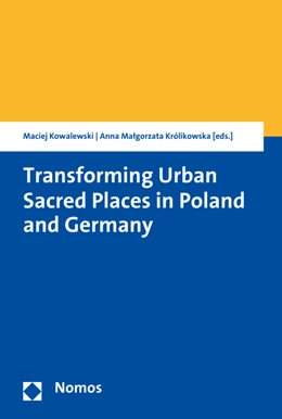 Abbildung von Kowalewski / Królikowska | Transforming Urban Sacred Places in Poland and Germany | 1. Auflage | 2017 | beck-shop.de