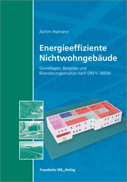Abbildung von Hamann | Energieeffiziente Nichtwohngebäude | 1. Auflage | 2017 | beck-shop.de