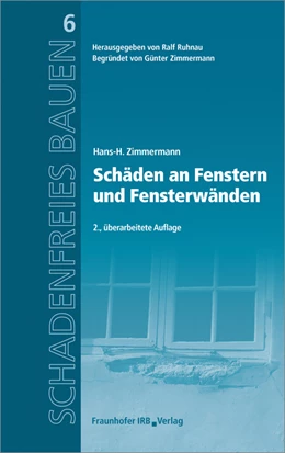 Abbildung von Zimmermann | Schäden an Fenstern und Fensterwänden. | 2. Auflage | 2023 | beck-shop.de