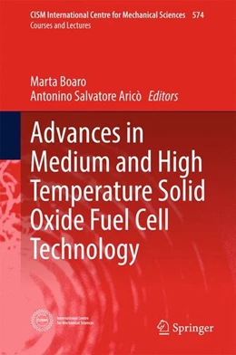 Abbildung von Boaro / Salvatore | Advances in Medium and High Temperature Solid Oxide Fuel Cell Technology | 1. Auflage | 2016 | beck-shop.de