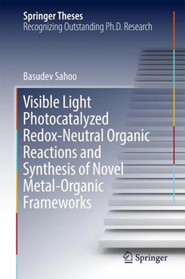 Abbildung von Sahoo | Visible Light Photocatalyzed Redox-Neutral Organic Reactions and Synthesis of Novel Metal-Organic Frameworks | 1. Auflage | 2016 | beck-shop.de